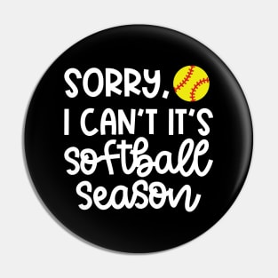 Sorry I Can't It's Softball Season Softball Player Mom Cute Funny Pin