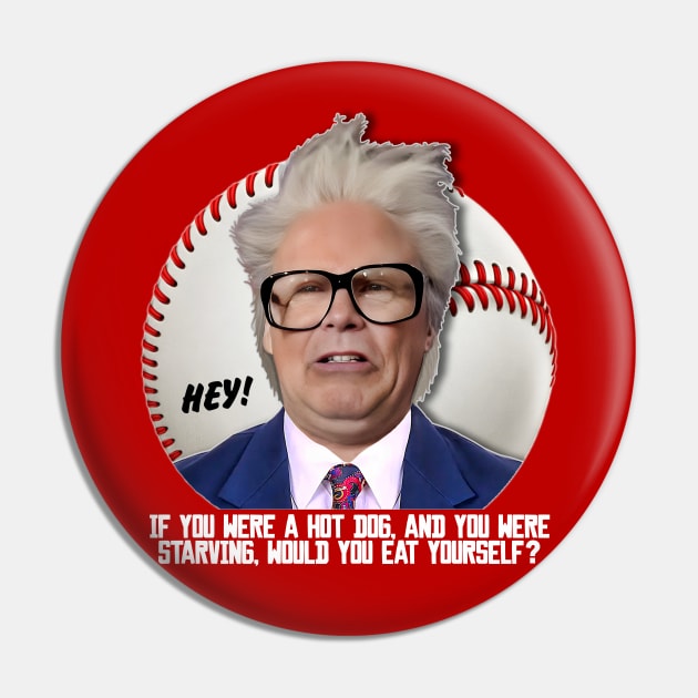 HARRY CARAY -- Hot Dog Pin by darklordpug