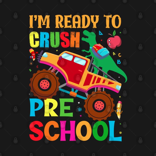 I'm Ready To Crush Pre-K PreSchool Back To School by VisionDesigner