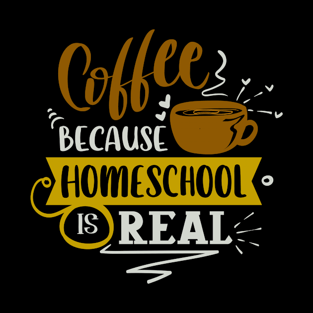 Coffee Because Homeshool is Real by Fox1999