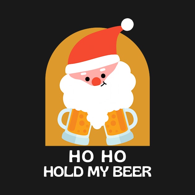 Ho Ho Hold my Beer by LadyAga