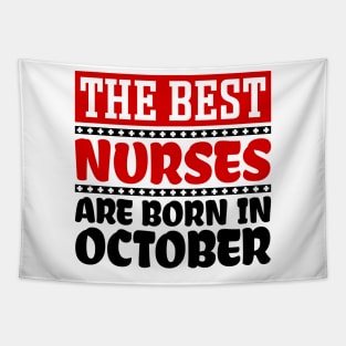 The Best Nurses Are Born In October Tapestry