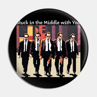 Stuck in the Middle with You Pin