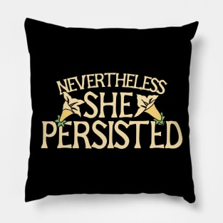 Nevertheless she persisted Pillow