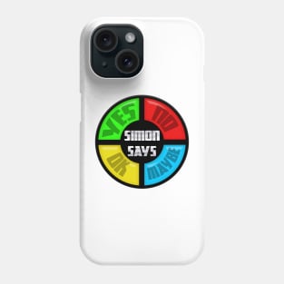 Simon Says Make A Decision Phone Case