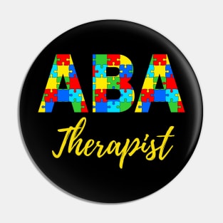 ABA Therpist - Behavioral Therapist - Behavior Analyst - Applied Behavior Therapist Pin