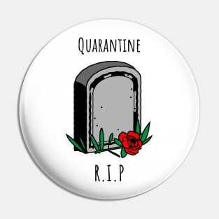 Quarantine rest in peace Pin