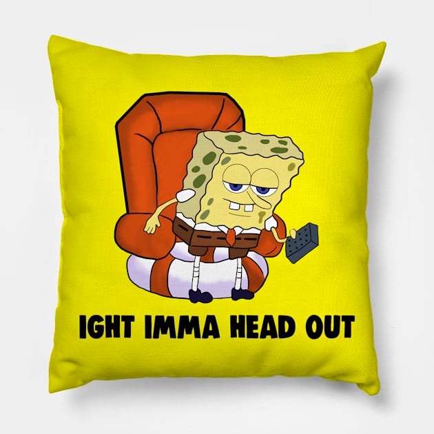 Dank IGHT IMMA HEAD OUT Meme Pillow by Barnyardy