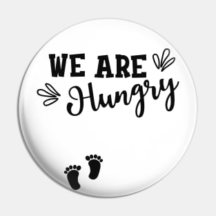 Pregnancy - We are hungry Pin