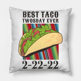 Best Taco Twosday Ever T Pillow