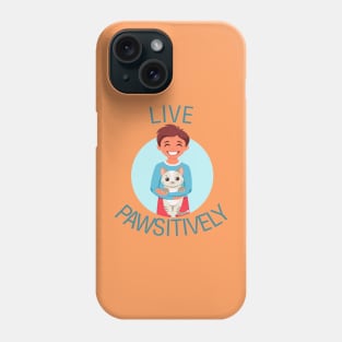 Live Positively Phone Case