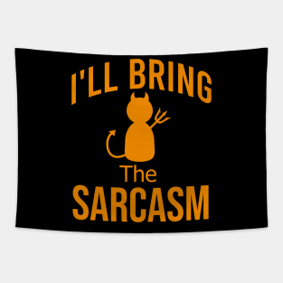 I'll bring the sarcasm Tapestry