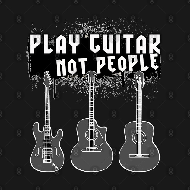 Play Guitar Not People by By Diane Maclaine