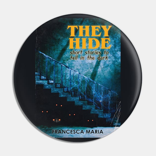 They Hide Pin by Brigids Gate Press