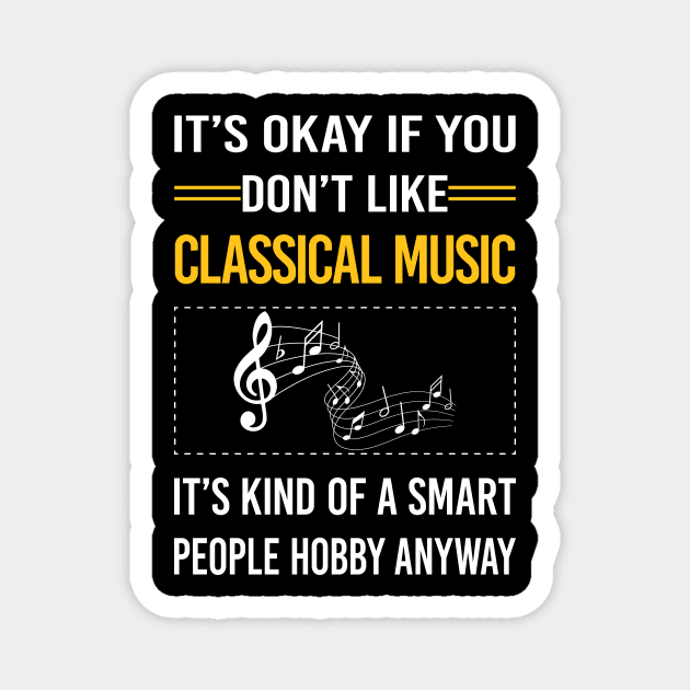 Funny Smart People Classical Music Magnet by Happy Life