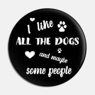 All the Dogs and Some People Pin