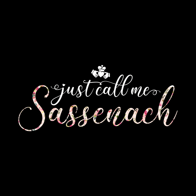 Just Call Me Sassenach Floral Design by ArtZone