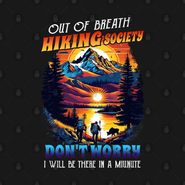 Retro Out of Breath Hiking Society Don't Worry I Be There by Rene	Malitzki1a