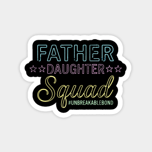Father Daughter Squad Family Magnet