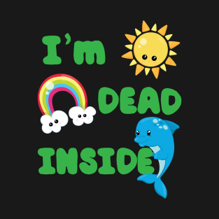 I'm Dead Inside T-Shirt