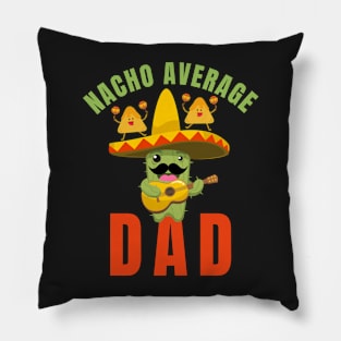 Nacho average dad Pillow