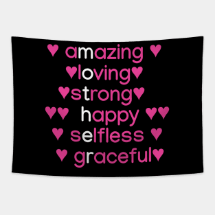 Amazing, Loving, Stong, Happy, Selfless, Graceful Tapestry