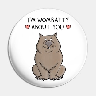 I'm wombatty about you Pin