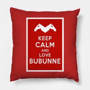 Keep Calm and Love Bubunne Pillow