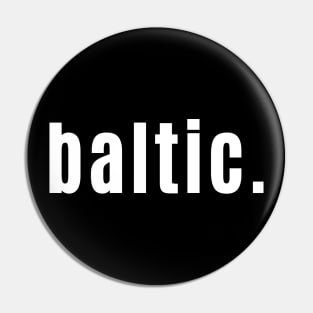 Baltic - Freezing out in Scottish Slang Pin