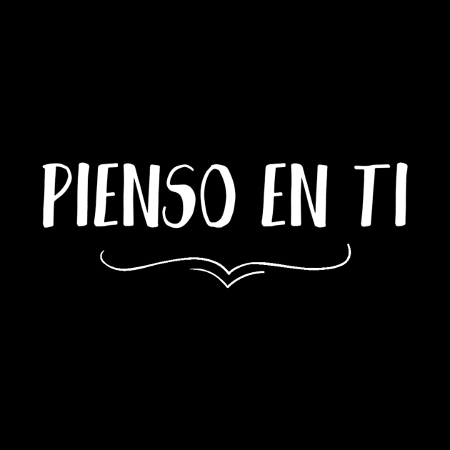 Pienso en ti, i'm thinking about you in spanish, hablemos del amor series by VISUALIZED INSPIRATION