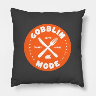 Funny Thanksgiving - Gobblin Mode with knife and fork Pillow