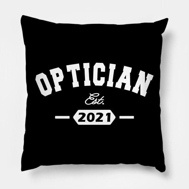 Optician - Optician Est. 2021 Pillow by KC Happy Shop