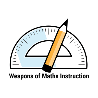 Weapons of Maths Instruction T-Shirt