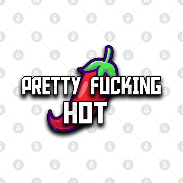 Pretty Fucking HOT by Fxrgxtten