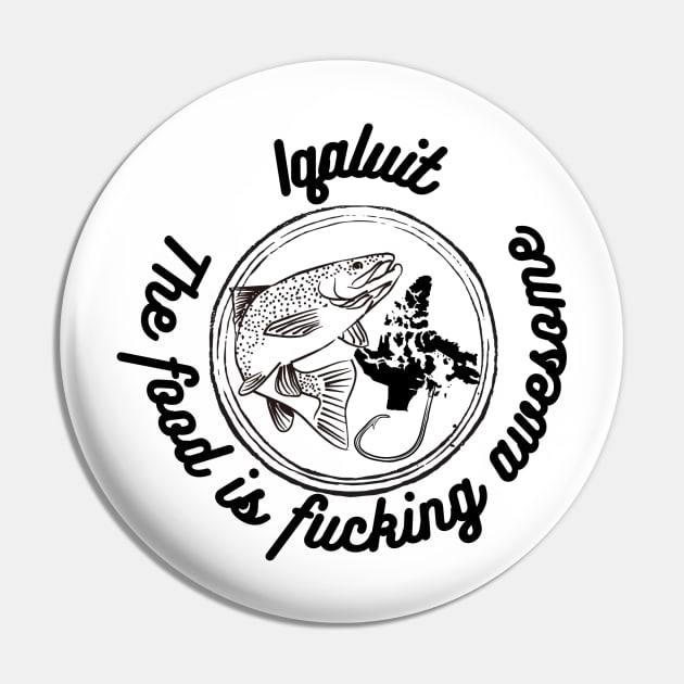 Iqaluit TFIFA Pin by TrapperWeasel