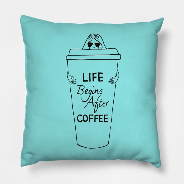 Life Begins After Coffee Pillow by Davilyn Lynch Illustration