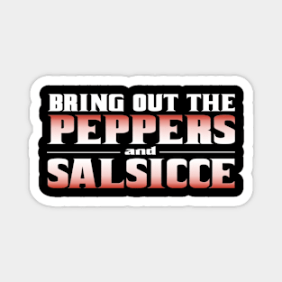 The Godfather:  Bring Out the Peppers and Salsicce! Magnet