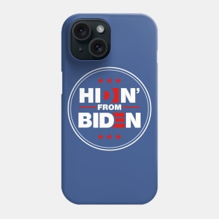 Hidin From Biden logo on blue Phone Case