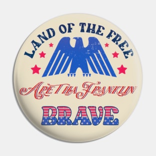 BRAVE ARETHA - LAND OF THE FREE Pin