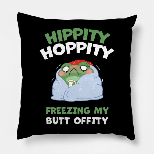 HIPPITY HOPPITY, FREEZING MY BUTT OFFITY Pillow by dani creative