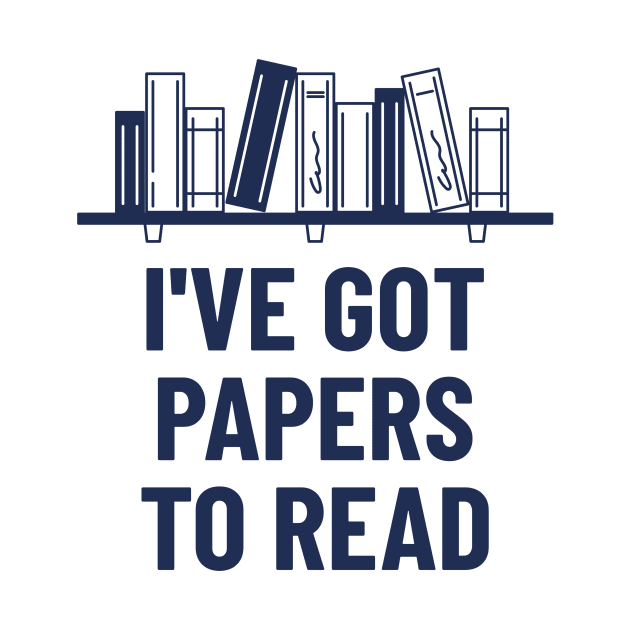 I've Got Papers to Read by Chemis-Tees