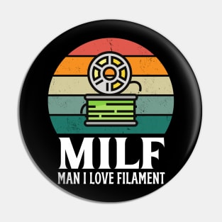 MILF: Man I Love Filament Pin