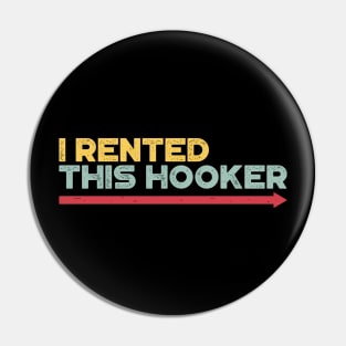 I Rented This Hooker Sunset Funny Pin