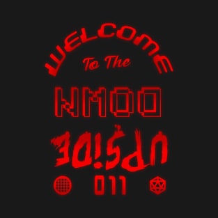 Welcome to the Upside Down - 1 T-Shirt