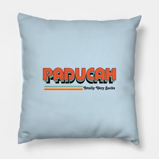 Paducah - Totally Very Sucks Pillow