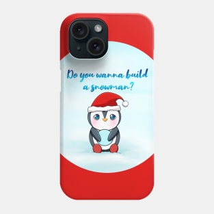 Christmas - Do you wanna build a snowman? Phone Case