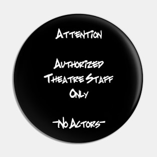 Theatre Staff D Pin