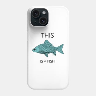 This is a blue fish. Powerful statement, powerful fish. Phone Case