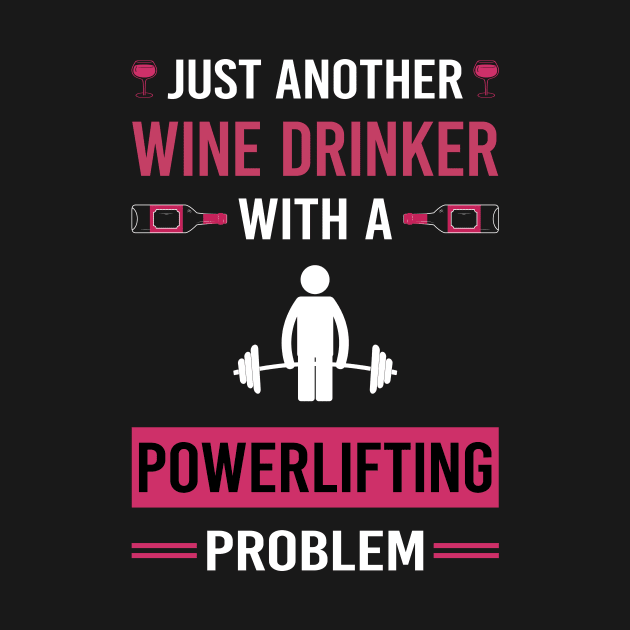 Wine Drinker Powerlifting by Good Day