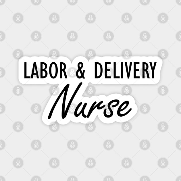 Labor & Delivery Nurse Magnet by KC Happy Shop